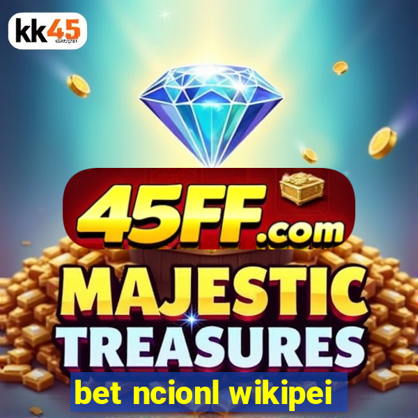 bet ncionl wikipei